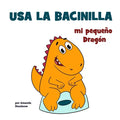 Usa la bacinilla, mi pequeño Dragón - Paperback