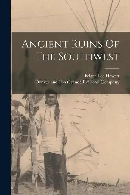 Ancient Ruins Of The Southwest - Paperback