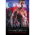 Witch's Mate (Large Print): A Billionaire Werewolf Shifter Paranormal Romance - Paperback