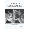 Dancing Communities: Performance, Difference, and Connection in the Global City - Paperback