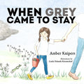 When Grey Came to Stay - Paperback