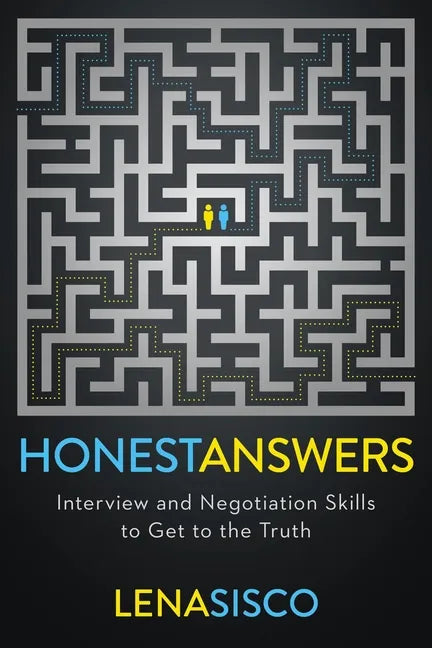 Honest Answers: Interview and Negotiation Skills to Get to the Truth - Paperback