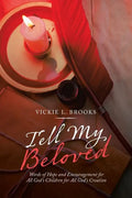 Tell My Beloved: Words of Hope and Encouragement for All God's Children for All God's Creation - Paperback