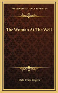The Woman at the Well - Hardcover