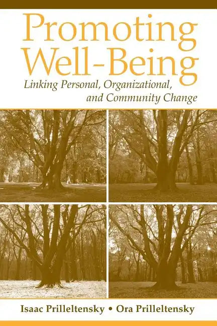 Promoting Well-Being: Linking Personal, Organizational, and Community Change - Paperback