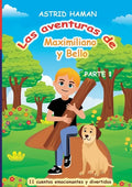 Las aventuras de Maximiliano y su mejor amigo Bello: parte 1 - Paperback