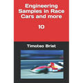 Engineering Samples in Race Cars and more - 10 - Paperback