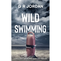 Wild Swimming: A Highlands and Islands Detective Thriller - Paperback