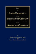 Lists of Swiss Emigrants in the Eighteenth Century to the American Colonies. Two Volumes in One - Paperback