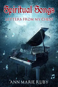 Spiritual Songs: Letters From My Chest - Paperback