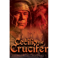 Cecilio the Crucifer - Paperback