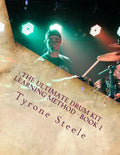 The Ultimate Drum Kit Learning Method: A Teacher and Student Progressive Development Curriculum (Beginner Thru Intermediate) - Paperback