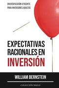 Expectativas Racionales en Inversión: Diversificación Eficiente para Inversores Adultos - Paperback