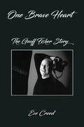 One Brave Heart: The Geoff Fisher Story - Paperback
