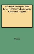 Welsh Lineage of John Lewis (1592-1657), Emigrant to Gloucester, Virginia - Paperback