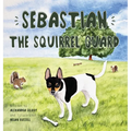 Sebastian the Squirrel Guard - Hardcover
