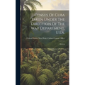 Census Of Cuba Taken Under The Direction Of The War Department, U.s.a.: Bulletin - Hardcover