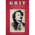Grit: A Pediatrician's Odyssey From a Soviet Camp to Harvard - Paperback