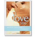 Mario Testino. I Love You. a Celebration of Weddings - Hardcover