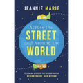 Across the Street and Around the World: Following Jesus to the Nations in Your Neighborhood...and Beyond - Paperback