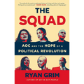 The Squad: Aoc and the Hope of a Political Revolution - Paperback