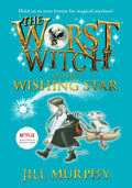 Worst Witch and the Wishing Star: #7 - Library Binding