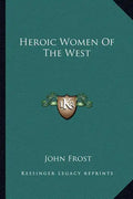 Heroic Women of the West - Paperback