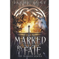 Marked by Fate: The Marked Series, Book 1 - Paperback