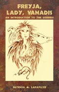 Freyja, Lady, Vanadis: An Introduction to the Goddess - Paperback