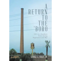 A Return to the 'Boro: Life in a Southern Town during Depression and War - Hardcover