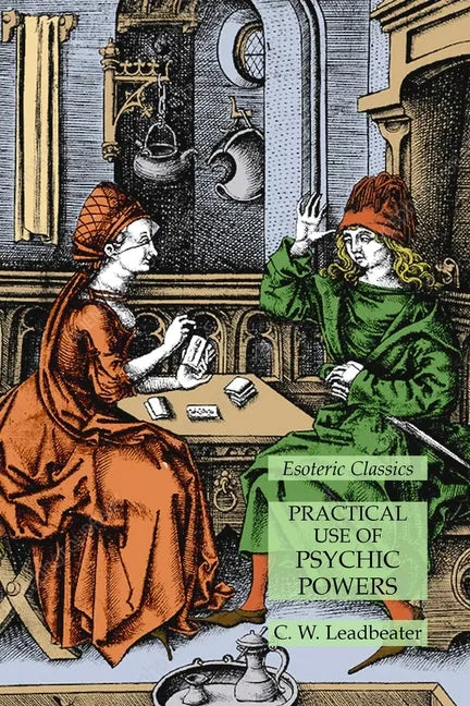Practical Use of Psychic Powers: Esoteric Classics - Paperback