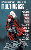 Michael Moorcock's Legends of the Multiverse - Paperback