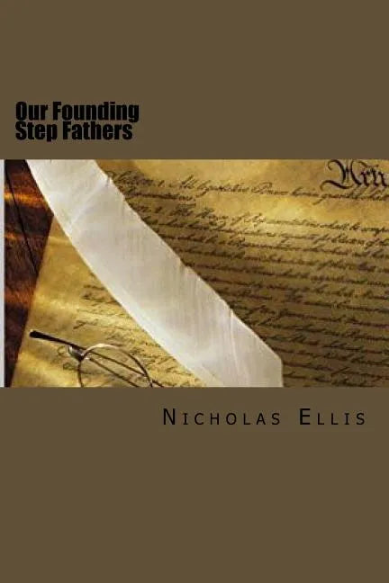 Our Founding Step Fathers - Paperback