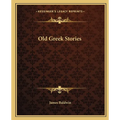 Old Greek Stories - Paperback