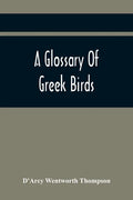 A Glossary Of Greek Birds - Paperback