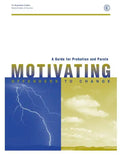 A Guide for Probation and Parole: Motivating Offenders to Change - Paperback