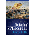 The Battle of Petersburg, June 15-18, 1864 - Hardcover