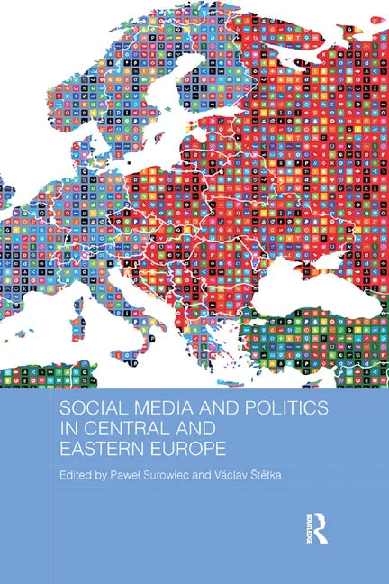 Social Media and Politics in Central and Eastern Europe - Paperback