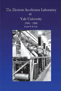 The Electron Accelerator Laboratory at Yale University 1946-1986 - Paperback