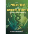 Paradise Lost and Watchers of Heaven Book 2 - Paperback