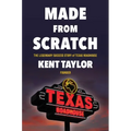 Made from Scratch: The Legendary Success Story of Texas Roadhouse - Hardcover