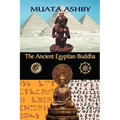 The Ancient Egyptian Buddha: The Ancient Egyptian Origins of Buddhism - Paperback