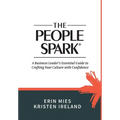 The People Spark: A Business Leader's Essential Guide to Crafting Your Culture With Confidence - Hardcover