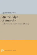 On the Edge of Anarchy: Locke, Consent, and the Limits of Society - Paperback