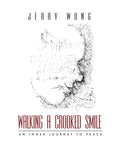 Walking a Crooked Smile: An Inner Journey to Peace - Paperback