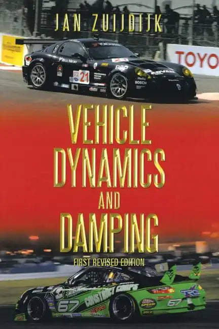 Vehicle Dynamics and Damping: First Revised Edition - Paperback