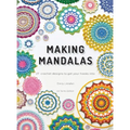 Making Mandalas UK Terms Edition: 27 Crochet Designs to Get Your Hooks Into - Hardcover