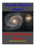 How The Universe Started Before the Universe Started - Paperback