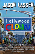 Hollywood Clown: An inside look into the competitive and political world of children's birthday parties of Hollywood's rich and famous - Paperback