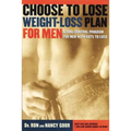 Choose to Lose Weight-Loss Plan for Men: A Take-Control Program for Men with Guts to Lose - Paperback